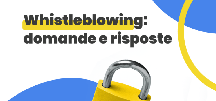 Whistleblowing in Italia: domande e risposte